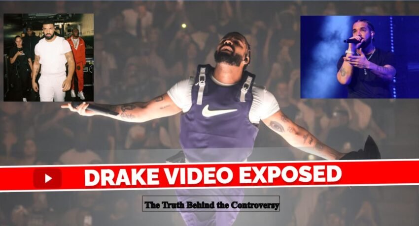 Drake Video Exposed: The Truth Behind the Controversy