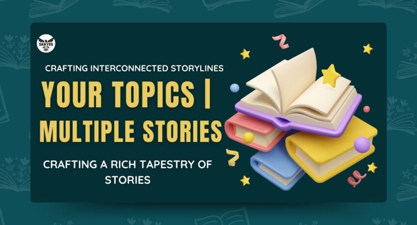 Your Topics | Multiple Stories